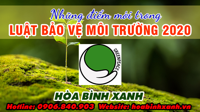 Những điểm mới trong Luật Bảo vệ môi trường 2020 Những điểm mới trong Luật Bảo vệ môi trường 2020