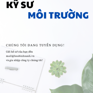 TUYỂN DỤNG KỸ SƯ MÔI TRƯỜNG