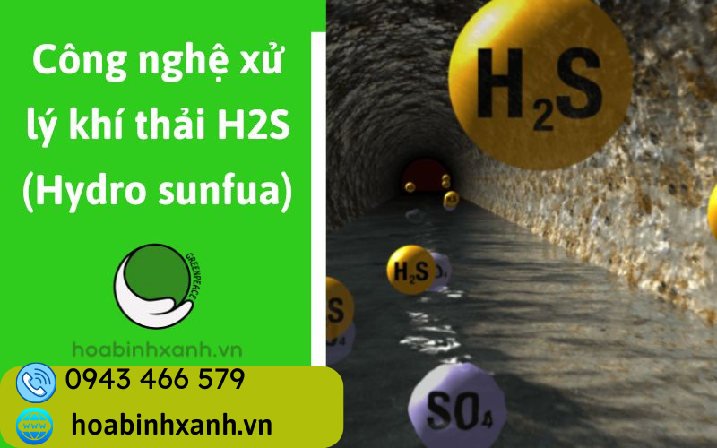 Công nghệ xử lý khí thải Hydro sunfua (H2S)- Hòa Bình Xanh