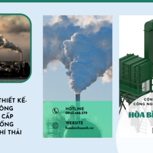 Tư vấn, thiết kế, thi công, vận hành hệ thống xử lý khí thải - Hoà Bình Xanh