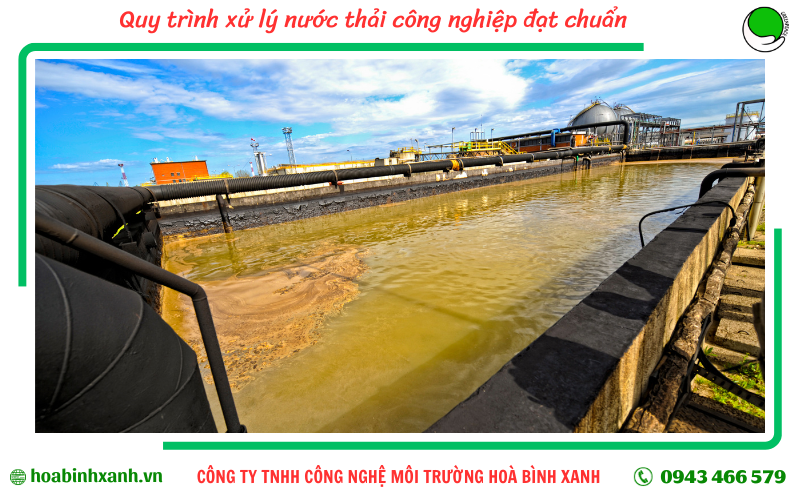 Quy trình xử lý nước thải công nghiệp đạt chuẩn Quy trình xử lý nước thải công nghiệp đạt chuẩn