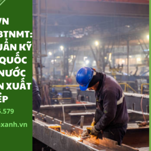 QCVN 52:2017/BTNMT: QUY CHUẨN KỸ THUẬT QUỐC GIA VỀ NƯỚC THẢI SẢN XUẤT THÉP