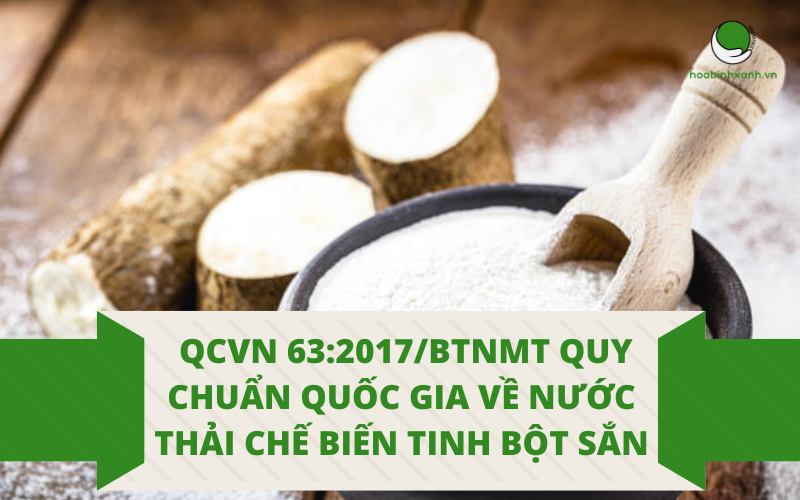 QCVN 63:2017/BTNMT QUY CHUẨN QUỐC GIA VỀ NƯỚC THẢI CHẾ BIẾN TINH BỘT SẮN
