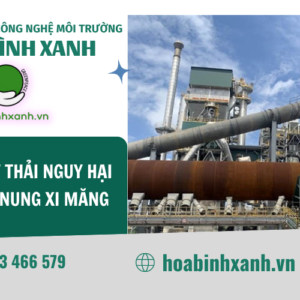 XỬ LÍ CHẤT THẢI NGUY HẠI TRONG LÒ NUNG XI MĂNG