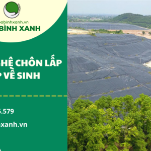 CÔNG NGHỆ CHÔN LẤP HỢP VỀ SINH