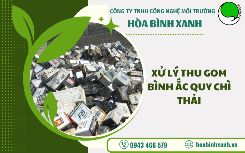 XỬ LÝ THU GOM BÌNH ẮC QUY CHÌ THẢI