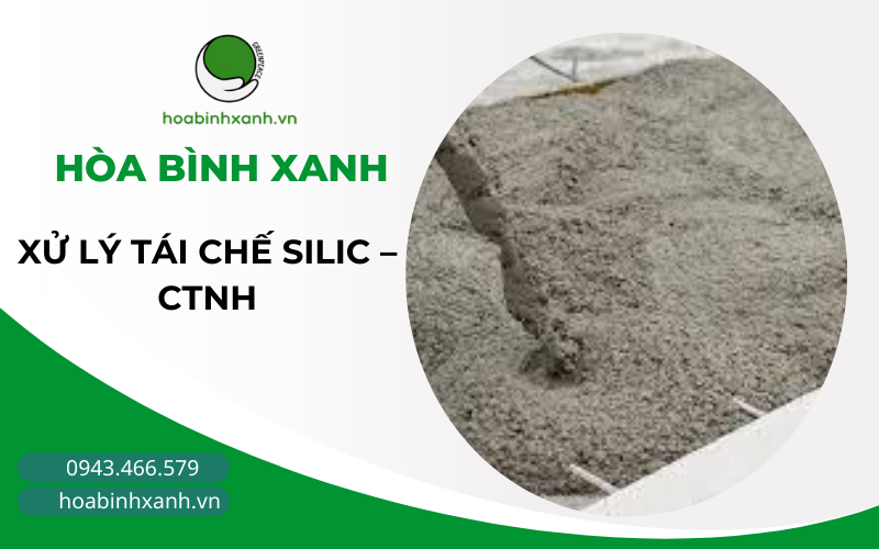 XỬ LÝ TÁI CHẾ SILIC – CTNH