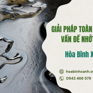 GIẢI PHÁP TOÀN DIỆN CHO VẤN ĐỀ NHỚT THẢI