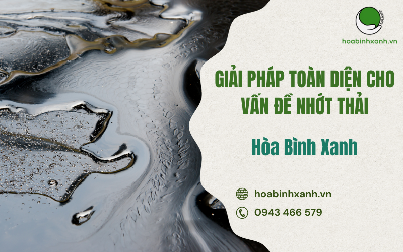 GIẢI PHÁP TOÀN DIỆN CHO VẤN ĐỀ NHỚT THẢI