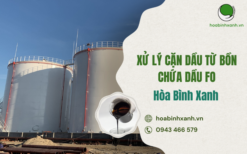 XỬ LÝ CẶN DẦU TỪ BỒN CHỨA DẦU FO
