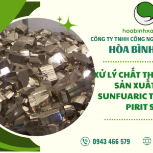XỬ LÝ CHẤT THẢI RẮN DO SẢN XUẤT AXIT SUNFUARIC TỪ QUẶNG PIRIT SẮT