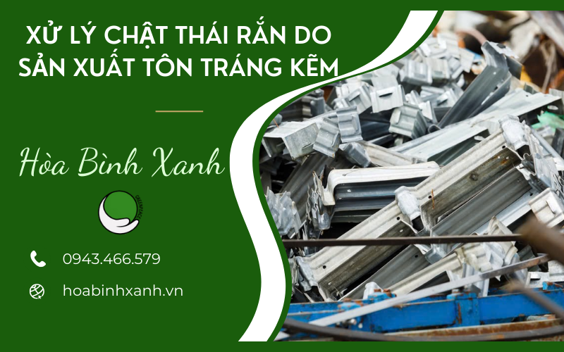 XỬ LÝ CHẬT THÁI RẮN DO SẢN XUẤT TÔN TRÁNG KẼM