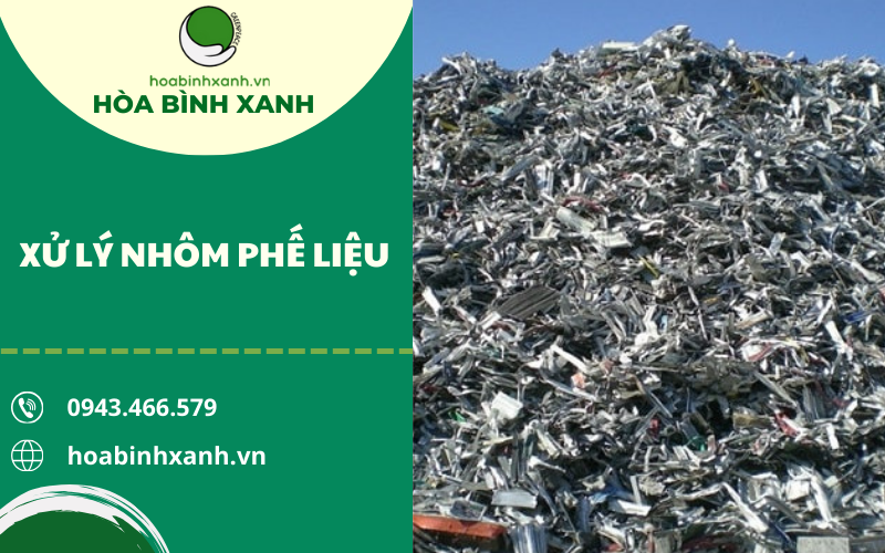 XỬ LÝ NHÔM PHẾ LIỆU AN TOÀN HIỆU QUẢ