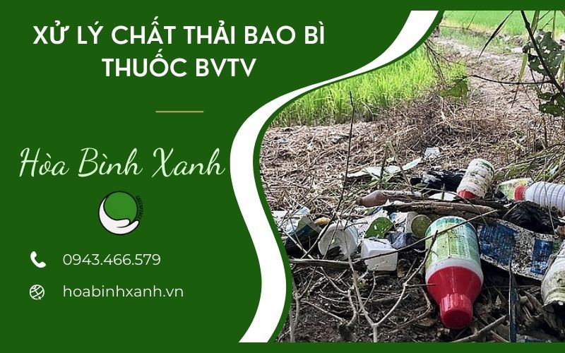 XỬ LÝ CHẤT THẢI BAO BÌ THUỐC BVTV