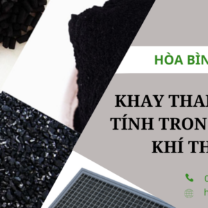 Khay-than-hoat-tinh-trong-xu-ly-khi-thai