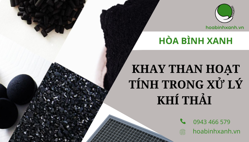 Khay-than-hoat-tinh-trong-xu-ly-khi-thai
