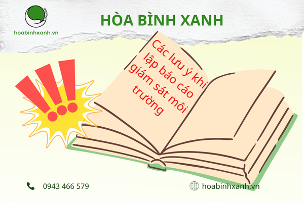 Các lưu ý khi lập báo cáo giám sát môi trường