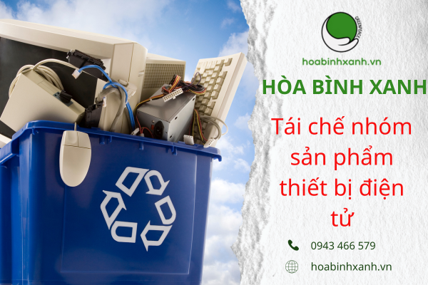 Tái chế nhóm sản phẩm thiết bị điện tử