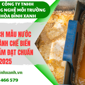 Phân tích mẫu nước thải ngành chế biến thực phẩm đạt chuẩn 2025