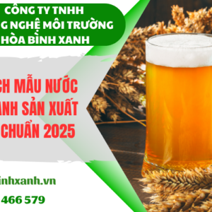 Phân tích mẫu nước thải ngành sản xuất bia đạt chuẩn 2025