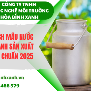 Phân tích mẫu nước thải ngành sản xuất sữa đạt tiêu chuẩn 2025