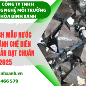Phân tích mẫu nước thải ngành chế biến khoáng sản đạt chuẩn 2025