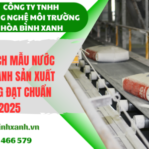 Phân tích mẫu nước thải ngành sản xuất xi măng đúng chuẩn 2025