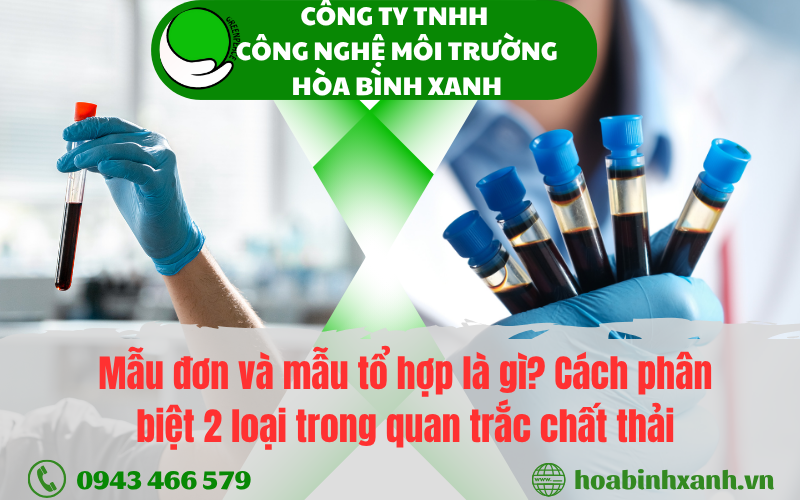 Mẫu đơn và mẫu tổ hợp là gì? Cách phân biệt 2 loại trong quan trắc chất thải
