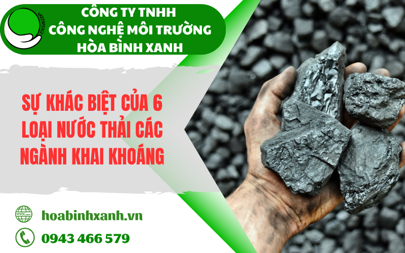 Sự khác biệt của 6 loại nước thải các ngành khai khoáng
