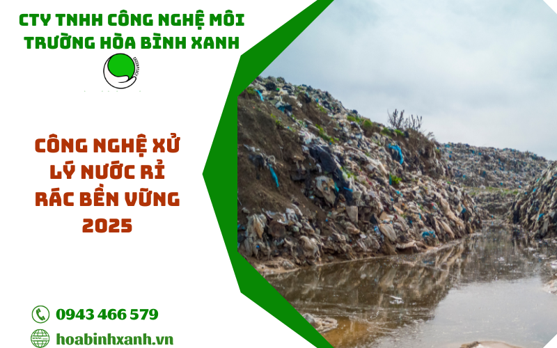 XỬ LÝ NƯỚC RỈ RÁC BỀN VỮNG 2025