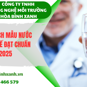 Phân tích mẫu nước thải y tế đạt chuẩn 2025