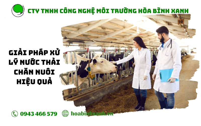 GIẢI PHÁP XỬ LÝ NƯỚC THẢI CHĂN NUÔI BỀN VỮNG GIẢI PHÁP XỬ LÝ NƯỚC THẢI CHĂN NUÔI BỀN VỮNG