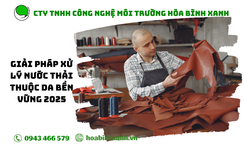 Phuong pháp xu ly nuoc thai thuộc da ben vung 2025