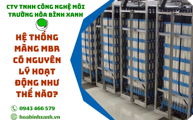 Hệ thống màng MBR có nguyên lý hoạt động như thế nào?