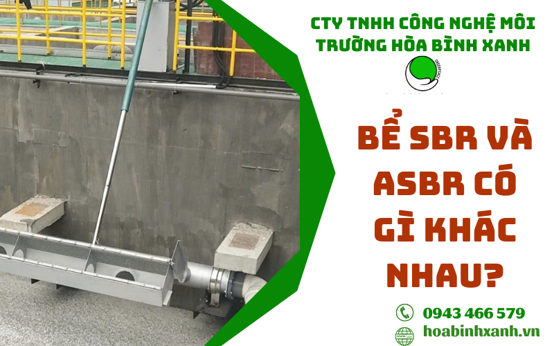Bể SBR và ASBR có gì khác nhau?