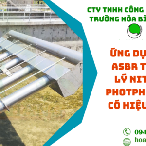 Ứng dụng bể ASBR trong lý Nito và Photpho liệu có hiệu quả?