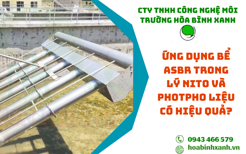 Ứng dụng bể ASBR trong lý Nito và Photpho liệu có hiệu quả?