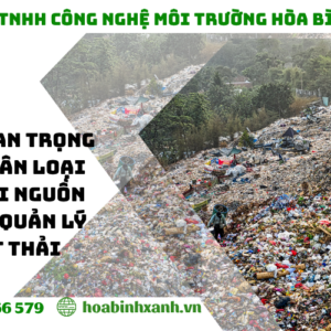 Tầm quan trọng của phân loại rác tại nguồn trong quản lý chất thải