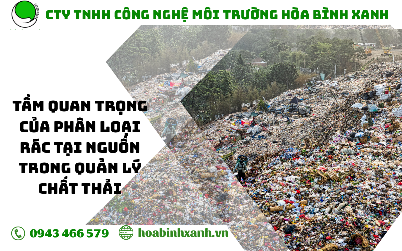 Tầm quan trọng của phân loại rác tại nguồn trong quản lý chất thải