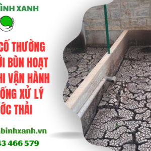 5 sự cố thường gặp với bùn hoạt tính khi vận hành hệ thống xử lý nước thải