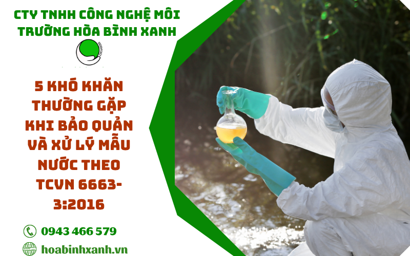 5 Khó khăn thường gặp khi bảo quản và xử lý mẫu nước theo TCVN 6663-3:2016