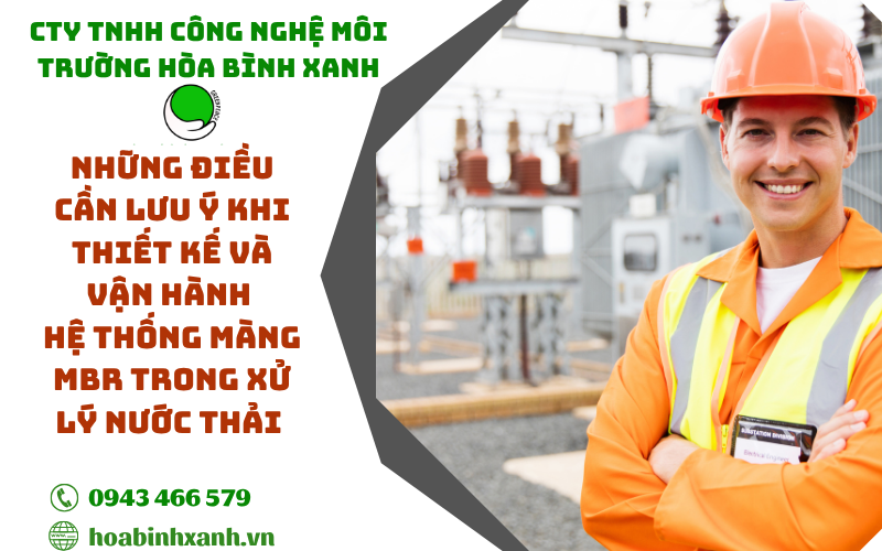 Hệ thống màng MBR trong xử lý nước thải – Những điều cần lưu ý khi thiết kế và vận hành